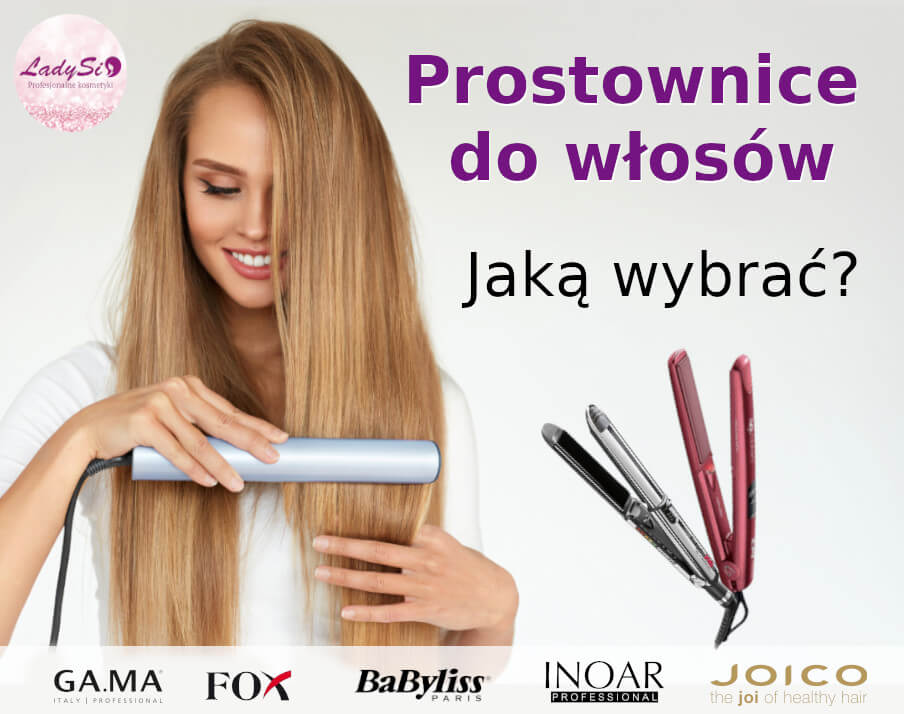 Prostownice do włosów - jaką wybrać?