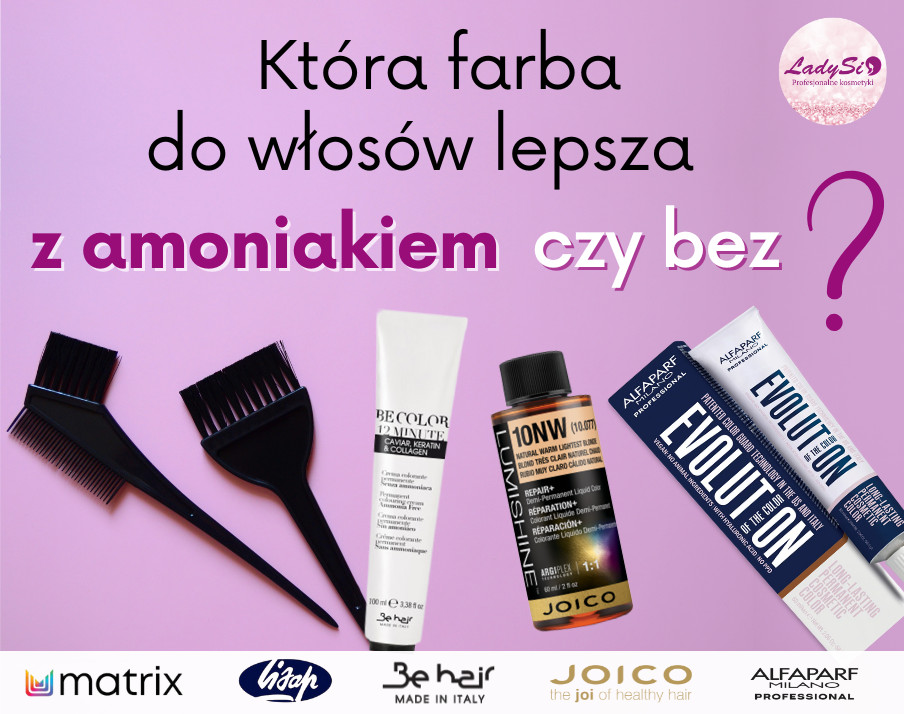 Która farba do włosów lepsza - z amoniakiem czy bez?