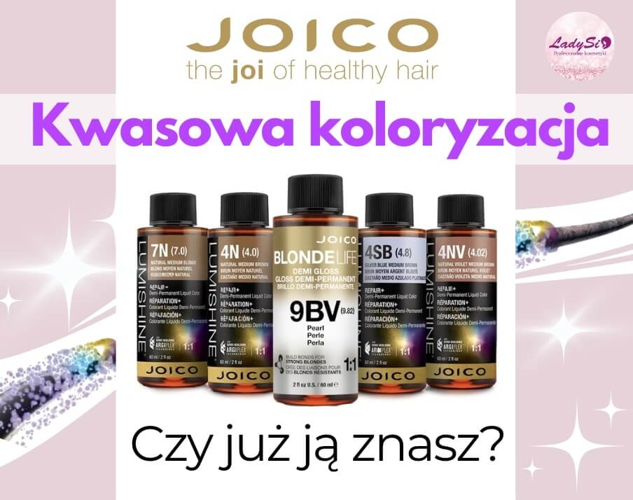Kwasowa koloryzacja Joico - czy już ją znasz?