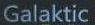 GALAKTIC